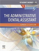 Student Workbook for The Administrative Dental Assistant, 5th Edicion 2021 | کتاب کار دانشجویی برای دستیار دندانپزشکی اداری، ویرایش پنجم